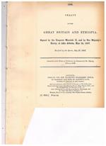 Treaty between Great Britain and Ethiopia. Signed by the Emperor Menelek II, and by Her Majesty's Envoy, at Adis Abbeba, May 14, 1897. Ratified by the Queen July 28, 1897. Presented to both Houses of Parliament by Command of Her Majesty JFebruary 1898. Tr
