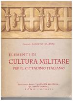 Elementi di cultura militare per il cittadino italiano. Con 23 tav. a col. f.t. e 236 ill. in nero n.t