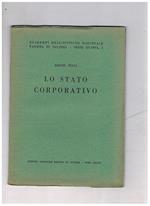 Lo stato corporativo. Quaderno dell'istituto naz. fascista di cultura. Serie IV n° 1