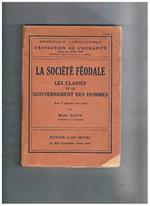 La Société Féodale: les classes et le gouvernement des hommes