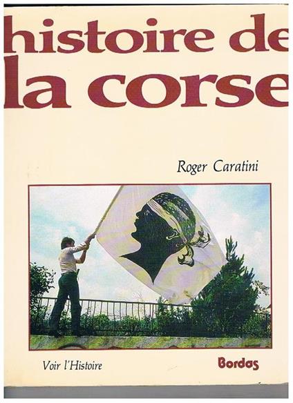 Histoire de la Corse - Roger Caratini - copertina