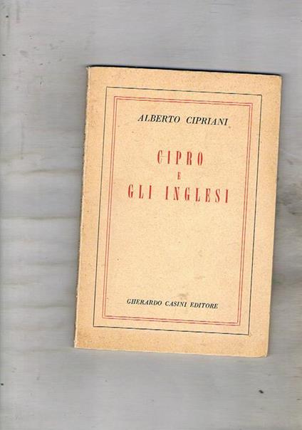 Cipro e gli Inglesi - Alberto Cipriani - copertina