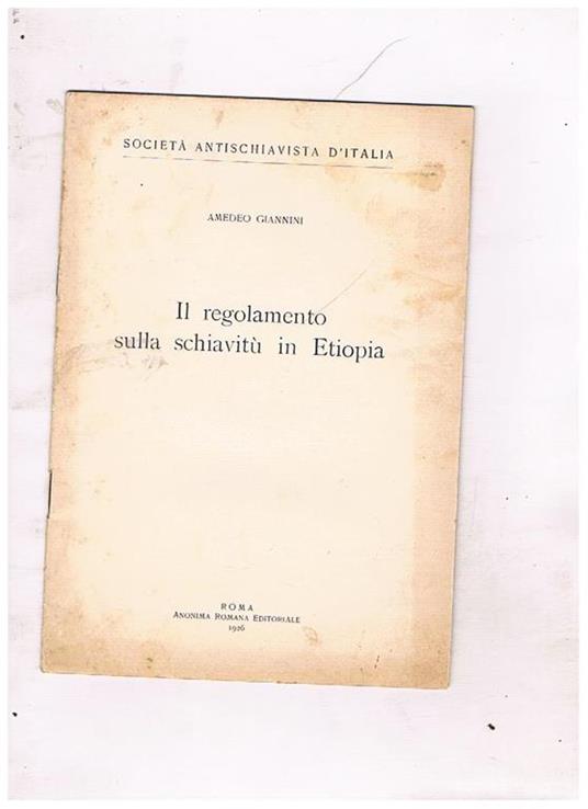 Il regolamento sulla schiavitù in Etiopia. Testo anche in francese - Amedeo Giannini - copertina