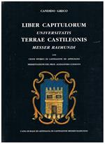 Liber Capitulorum universitatis Terrae Castileonis messer Raimundi. Con cenni storici di castiglione ed Appignano presentazione di A. Clementi