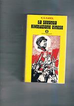 La seconda rivoluzione cinese. Traduzione di R. Rossanda