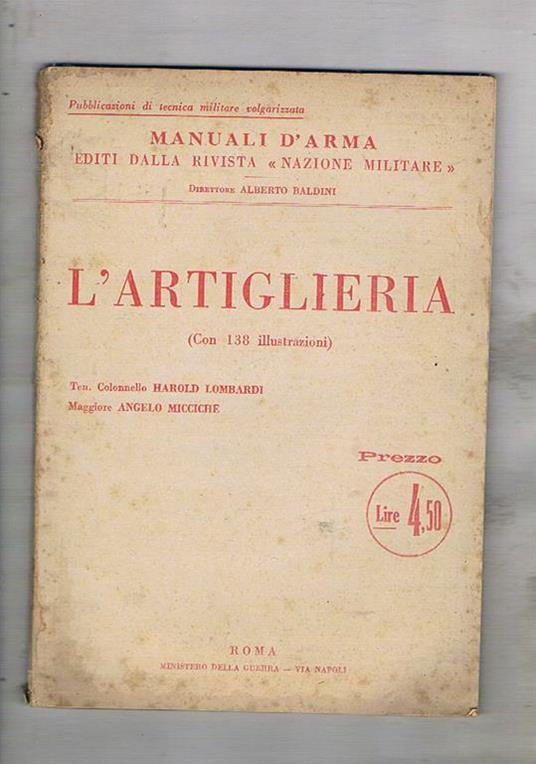 L' artiglieria. Materiale e tiro - Harold Lombardi - copertina
