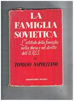 La famiglia sovietica. L'istituto della famiglia nella storia e nel diritto dell'U.R.S.S