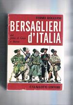 Bersaglieri d'Italia. Dal ponte di Goito a Beirut