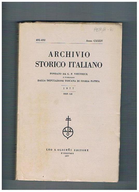 Archivio storico italiano, trimestrale fondato da G. P. Viesseux. Annata completa 1977. Contiene: materialismo e storiografia in Croce neghli anni 1896-1897 la crociata nel '200 L'Avatara di un ideale sul commercio dei panni a Bologna nel 1270 economia e - Ernesto Sestan - copertina
