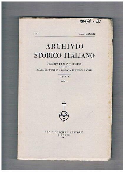Archivio storico italiano, trimestrale fondato da G. P. Viesseux. Annata completa 1981. Contiene: linee di politica matrimoniale nella nobiltà veneziana dino al XV sec. il trattato tra i cittadini e i rurali di Pontemoli del 1579 economia e società in Ita - Ernesto Sestan - copertina