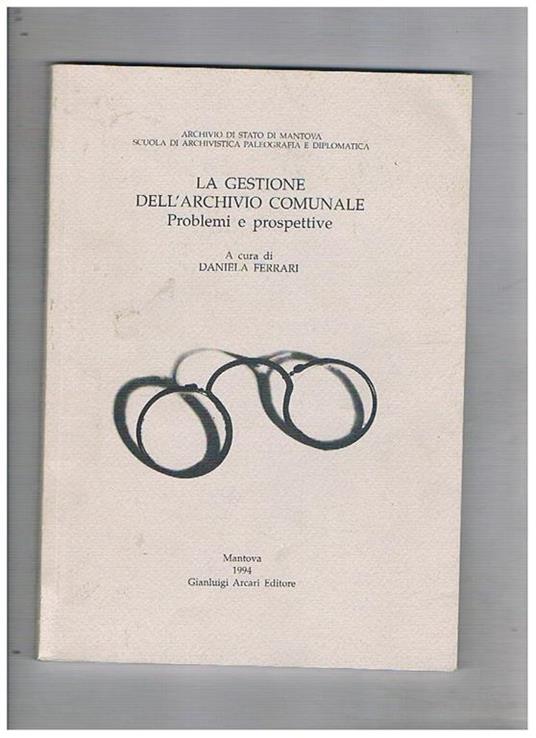La gestione dell'archivio comunale problemi e prospettive - copertina