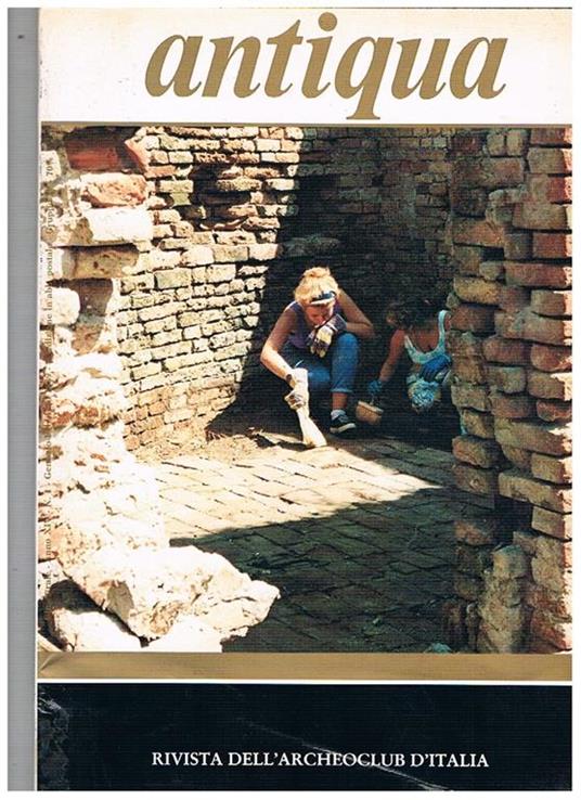 Antiqua. Pubblicazione bimestrale dell'Archeoclub d'Italia per la conoscenza, la tutela e la valorizzazione dei beni culturali (italiani). Annata 1989 in sei fasc. uno doppio - copertina