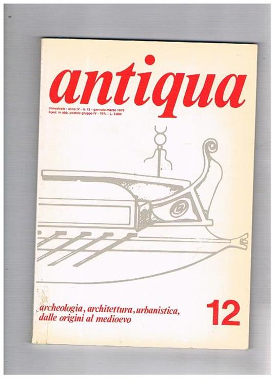 Antiqua. Pubblicazione trimestrale. Rivista di archeologia, architettura, urbanistica dalle origini al medio evo. Annata 1979 - copertina