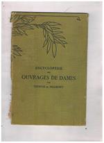 Encyclopedie des ouvrages de dames. Nouvelle editon revue er ugmentee