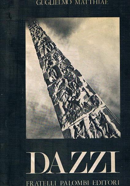 Dazzi. Ricerche bibliografiche di Maria Carloa Morlotti - Guglielmo Matthiae - copertina