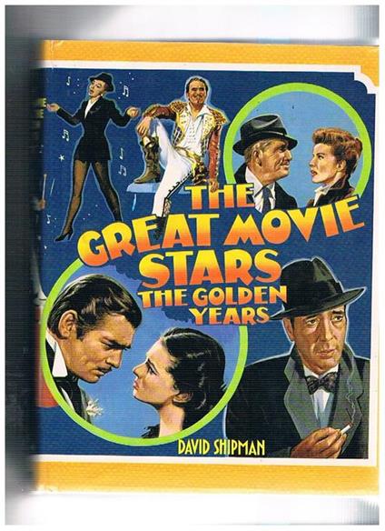 The great movie stars. The Golden Years - David Shipman - copertina