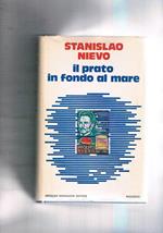 Il prato in fondo al mare. Racconto. Prima edizione