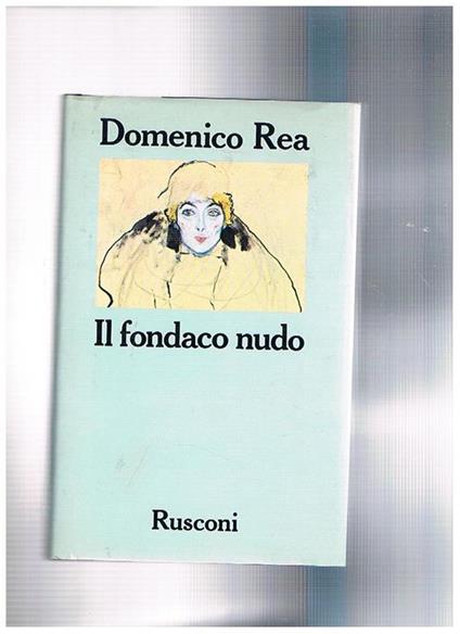 Il fondaco nudo - Domenico Rea - copertina