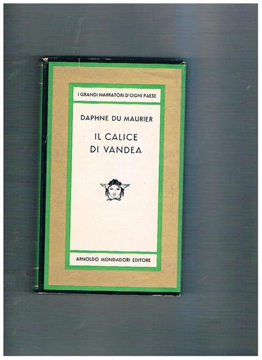 Il calice di Vandea. Coll. Medusa, prima edizione - Daphne Du Maurier - copertina