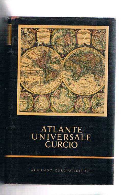 Atlante universale Curcio. 162 tavole con 526 carte a colori, indice dei nomi con indicazione della pronuncia - Riccardo Riccardi - copertina