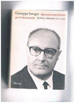 Giuseppe Saragat, quaranta anni di lotta per la democrazia, scritti e discorsi 1825-1965