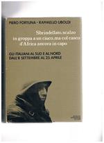 Sbrindellato, scalzo, in groppa a un ciuco, ma col casco d'Africa ancora in capo. Gli italiani al sud e al nord dall'8 settembre al 25 aprile. Coll. Le Scie