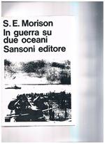 In guerra su due oceani. Breve storia della marina degli Stati Uniti nella seconda guerra mondiale