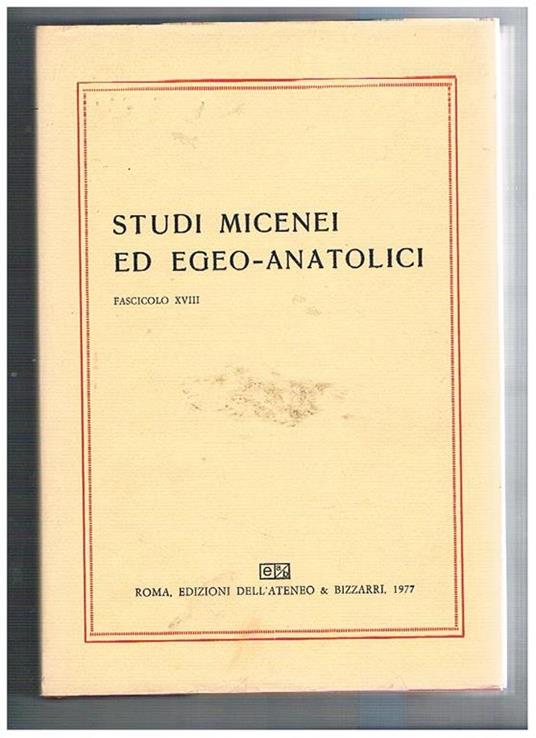 Studi micenei ed egeo-anatolici fasc. XVIII° e vol. XLVII° della coll. Incunabula graeca - copertina