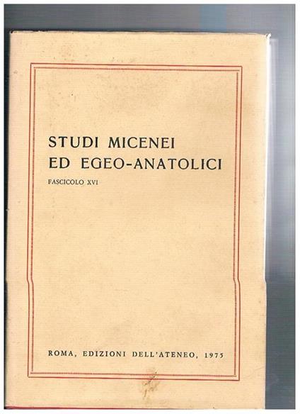 Studi micenei ed egeo-anatolici. Fasc XVI° Vol. LXI° della collana incunabula graeca - copertina