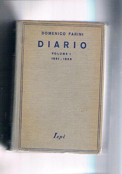 Diario. Volume I° (1891-1895). A cura di Emilio Morselli - Domenico Farini - copertina