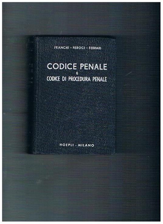 Codice penale e codice di procedura penale - Leone Franchi - copertina