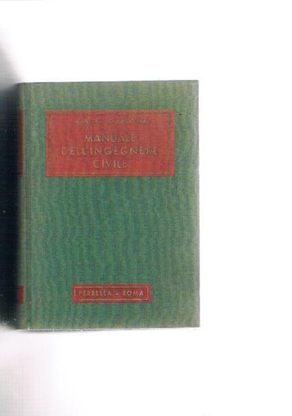 Manuale dell'ingegnere civile con 1583 fig. e 588 tabelle - Mario Pantaleo - copertina