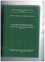 Le fonti archivistiche. Catalogo delle guide e degli inventari editi (1861-1991)