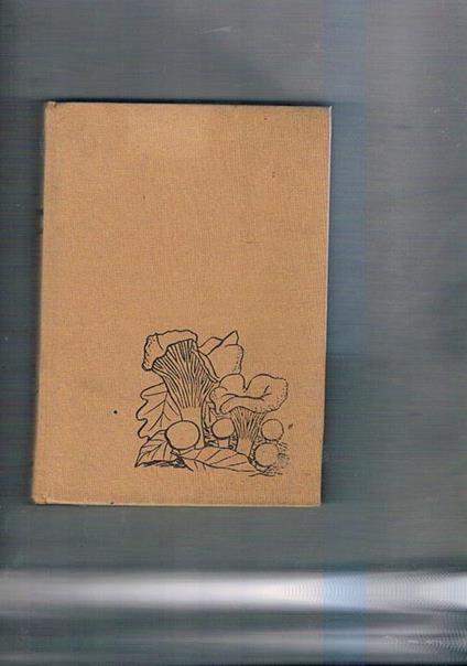 Les champignons dans la nature. Avec 64 planches en coleurs de Paul-A. Robert et 47 dessins de E. Jaccottet - J. Jaccottet - copertina