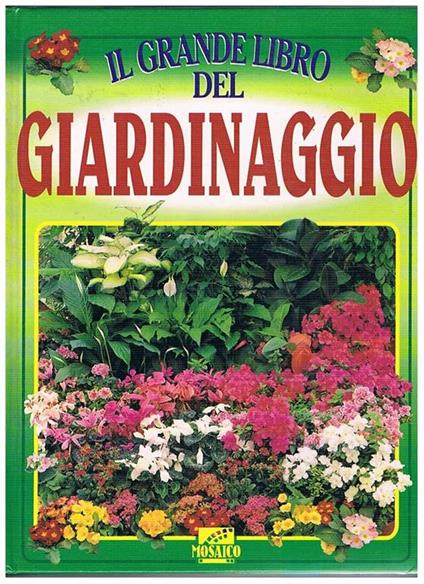 Il grande libro del giardinaggio, derivato da tu donna spazio verde - copertina