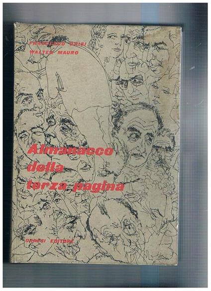 Almanacco della terza pagina. Raccolta di saggi critici su i più significativi poeti e narratori italiani contemporanei - Francesco Grisi - copertina