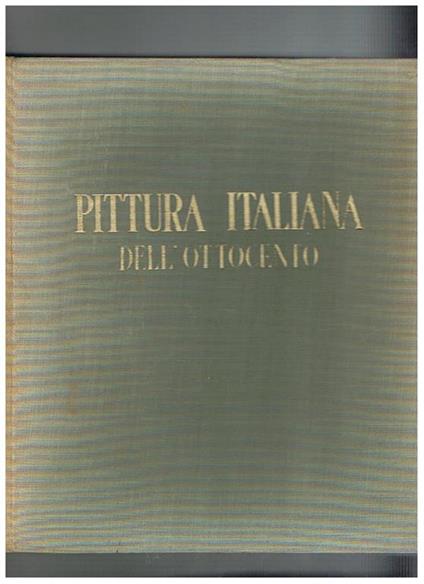 La pittura italiana dell'ottocento - Enrico Somaré - copertina