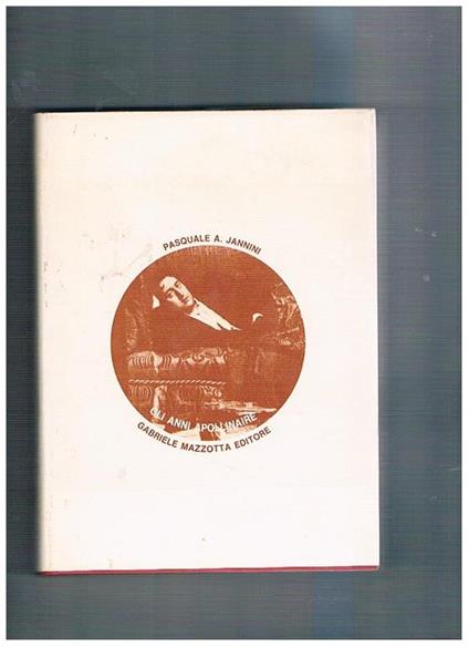 Gli anni Apollinaire - Pasquale A. Jannini - copertina