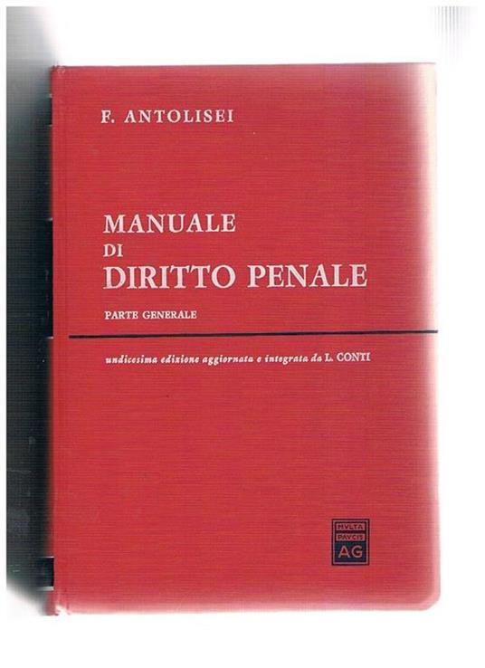 Manuale di diritto penale. Parte generale. 11^ edizione - Francesco Antolisei - copertina