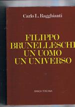 Filippo Brunelleschi. Un uomo un universo