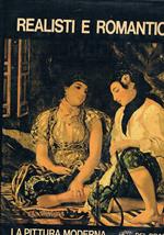 Realisti e Romantici. Coll. La Pittura Moderna