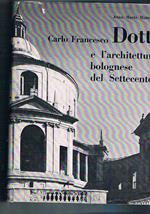 Carlo Francesco Dotti e l'architettura bolognese del Settecento. Prefazione di Francesco Arcangeli. Foto di Paolo Monti