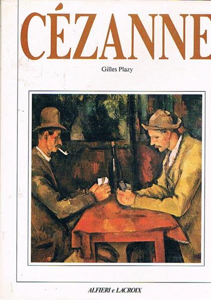 Cézanne. Traduzione dal francese di Amedeo Alberti - Gilles Plazy - copertina