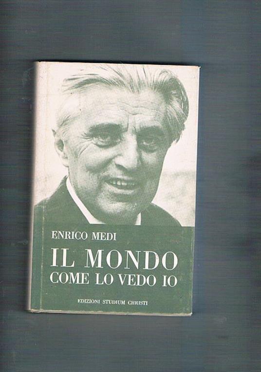 Il mondo come lo vedo io - Enrico Medi - copertina