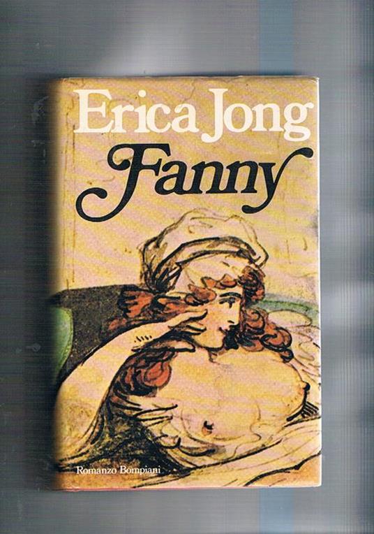 Fanny ovvero la veridiva storia delle avventure di Fanny Hackabout Jones - Erica Jong - copertina