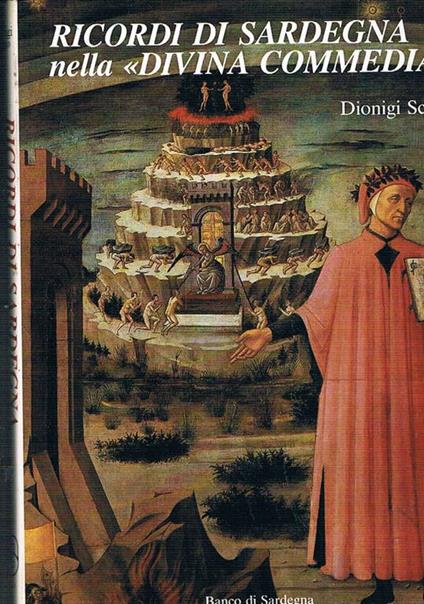 Ricordi di Sardegna nella Divina Commedia. Con scritti di Alberto Boscolo, Manlio Bragaglia, Geo Pistarino, Marco Tangheroni - Dionigi Scano - copertina