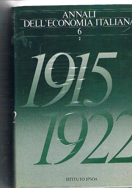 Annali dell'economia italiana, fondata da Epicarmo Corbino. Disponiamo del vol. VI°, tomo secondo: 1915-1922 - copertina