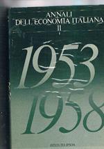 Annali dell'economia italiana, fondata da Epicarmo Corbino. Disponiamo del vol. XI°, tomo primo-secondo: 1953-1958