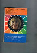 Ascolti, signora. Risposte a tutte le domande che riguardano la medicina e psicologia femminile