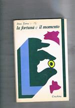 La fortuna e il momento